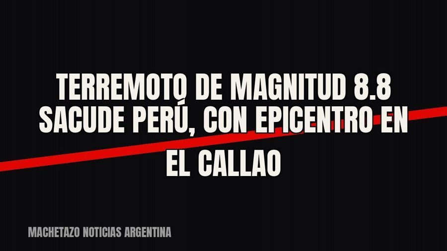 Terremoto de magnitud 8.8 sacude Perú, con epicentro en el Callao