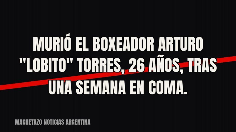 Murió el boxeador Arturo "Lobito" Torres, 26 años, tras una semana en coma.