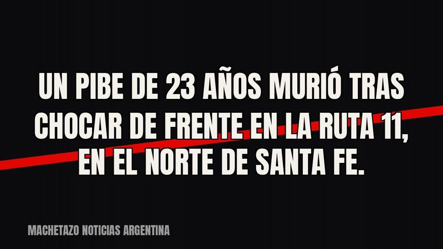 Un pibe de 23 años murió tras chocar de frente en la Ruta 11, en el norte de Santa Fe.