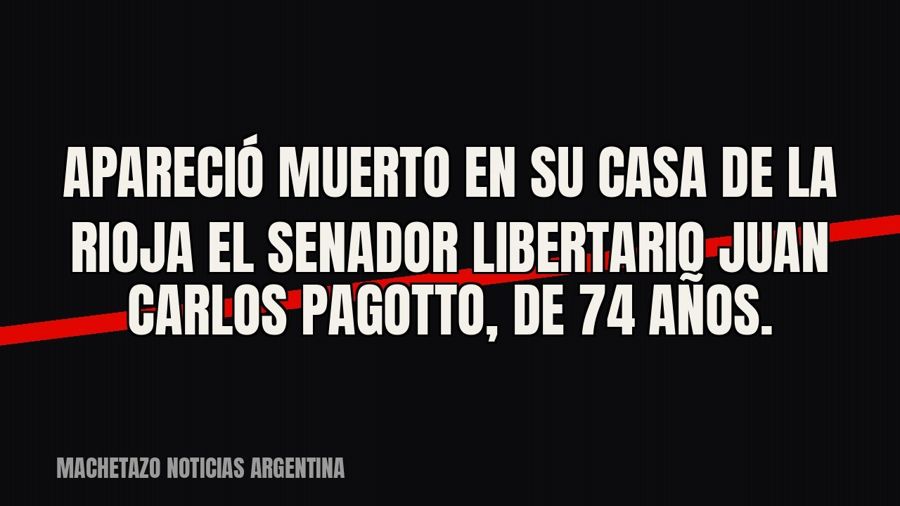 Apareció muerto en su casa de La Rioja el senador libertario Juan Carlos Pagotto, de 74 años.