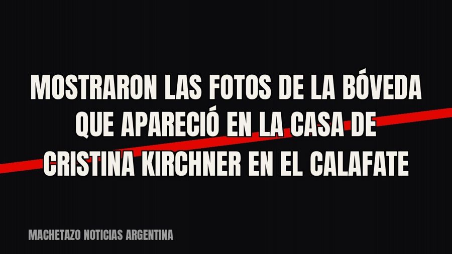 Mostraron las fotos de la bóveda que apareció en la casa de Cristina Kirchner en El Calafate