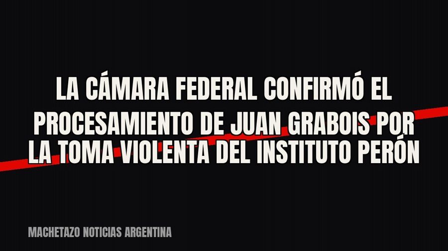 La Cámara Federal confirmó el procesamiento de Juan Grabois por la toma violenta del Instituto Perón