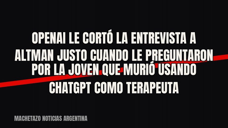 OpenAI le cortó la entrevista a Altman justo cuando le preguntaron por la joven que murió usando ChatGPT como…