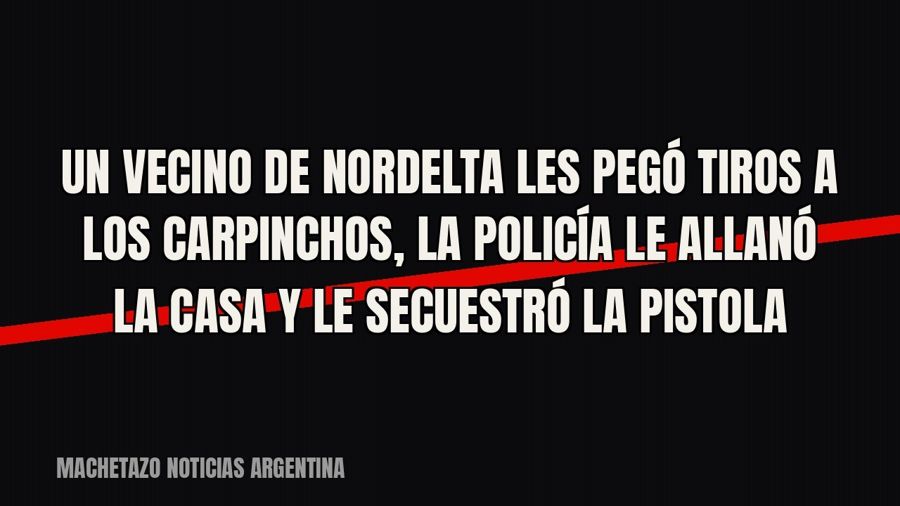 Un vecino de Nordelta les pegó tiros a los carpinchos, la Policía le allanó la casa y le secuestró la pistola