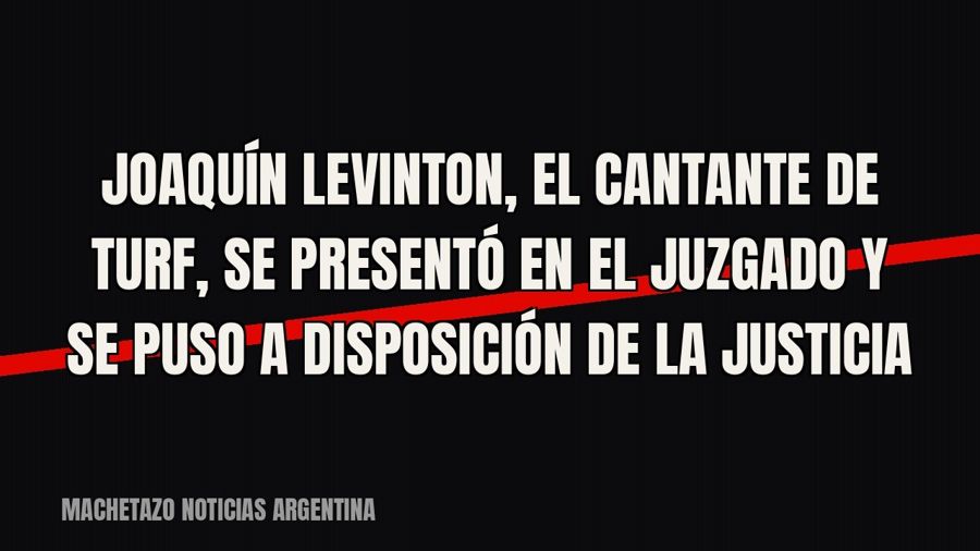 Joaquín Levinton, el cantante de Turf, se presentó en el juzgado y se puso a disposición de la Justicia