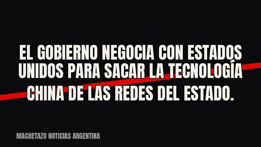 El Gobierno negocia con Estados Unidos para sacar la tecnología china de las redes del Estado.