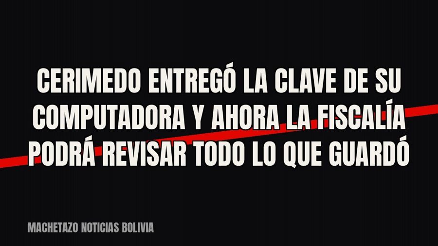 Cerimedo entregó la clave de su computadora y ahora la Fiscalía podrá revisar todo lo que guardó