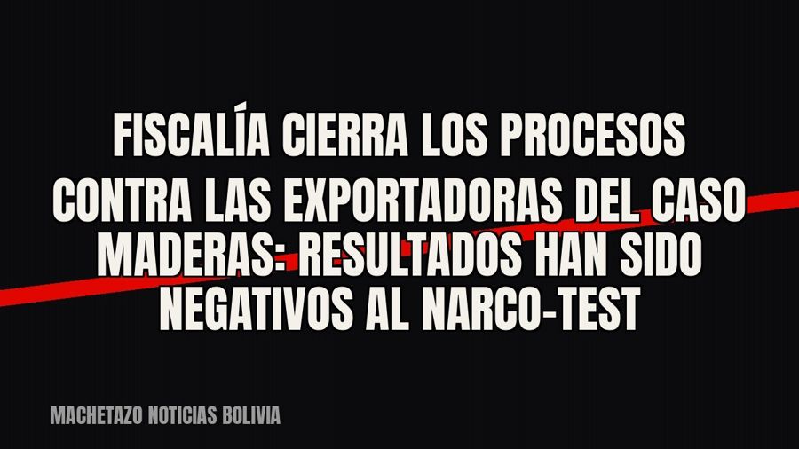Fiscalía cierra los procesos contra las exportadoras del caso maderas: “Resultados han sido negativos al…