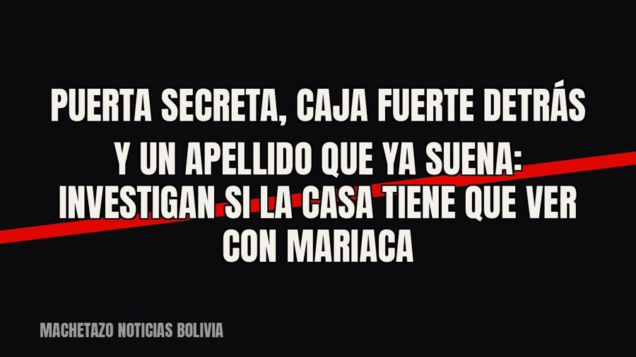Puerta secreta, caja fuerte detrás y un apellido que ya suena: investigan si la casa tiene que ver con Mariaca
