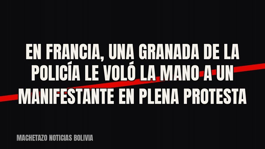 En Francia, una granada de la policía le voló la mano a un manifestante en plena protesta