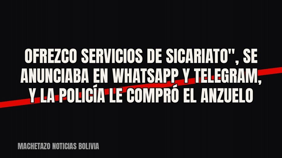 quot;Ofrezco servicios de sicariato", se anunciaba en WhatsApp y Telegram, y la policía le compró el…