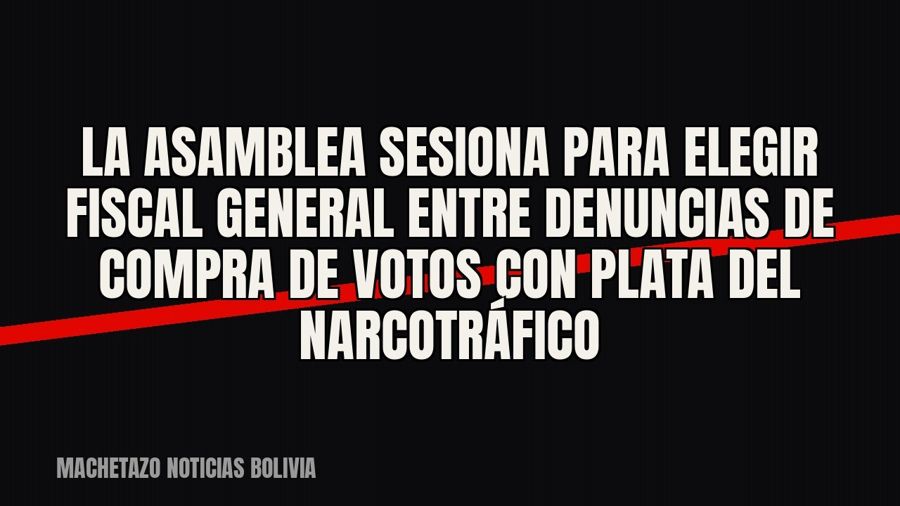 La Asamblea sesiona para elegir Fiscal General entre denuncias de compra de votos con plata del narcotráfico