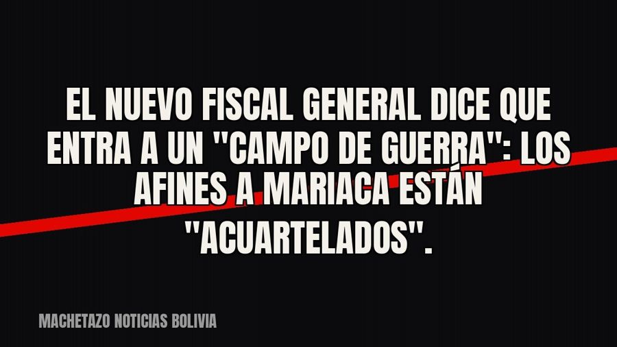 El nuevo Fiscal General dice que entra a un "campo de guerra": los afines a Mariaca están…