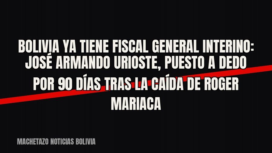 Bolivia ya tiene fiscal general interino: José Armando Urioste, puesto a dedo por 90 días tras la caída de…