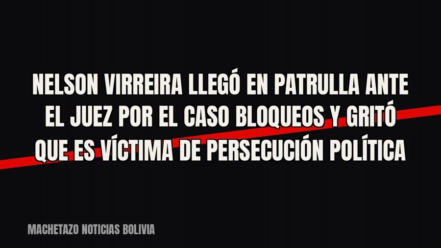 Nelson Virreira llegó en patrulla ante el juez por el caso bloqueos y gritó que es víctima de persecución…