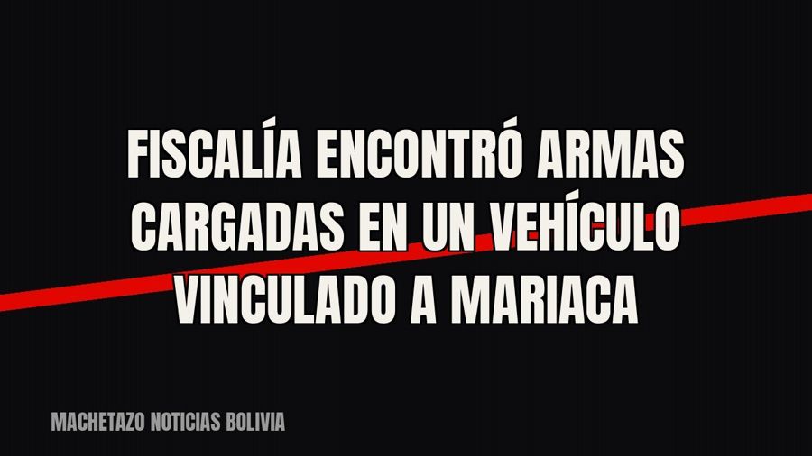 Fiscalía encontró armas cargadas en un vehículo vinculado a Mariaca