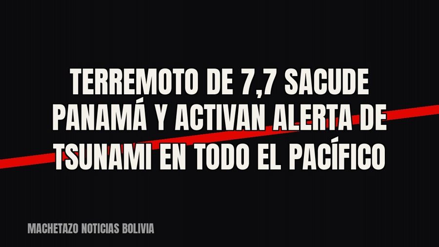 Terremoto de 7,7 sacude Panamá y activan alerta de tsunami en todo el Pacífico