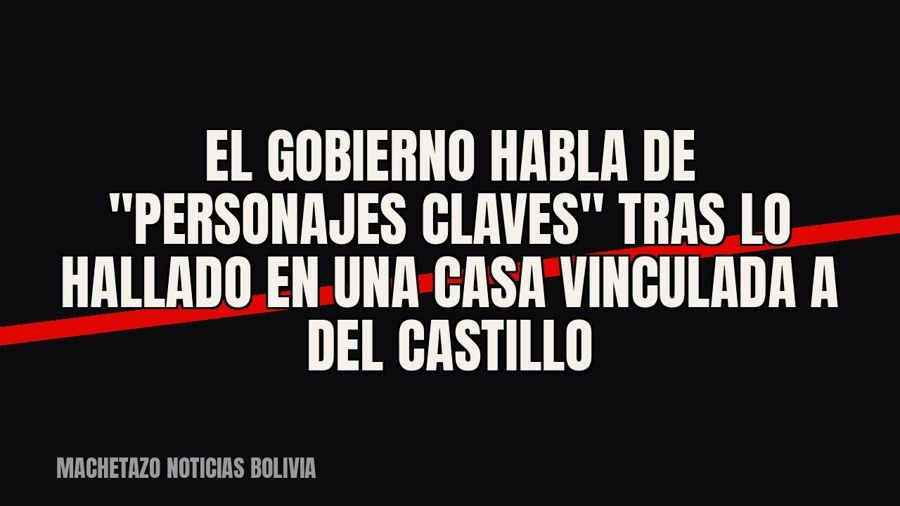 El Gobierno habla de "personajes claves" tras lo hallado en una casa vinculada a Del Castillo