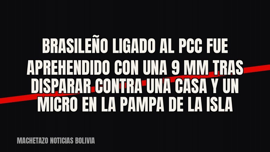 Brasileño ligado al PCC fue aprehendido con una 9 mm tras disparar contra una casa y un micro en la Pampa de…