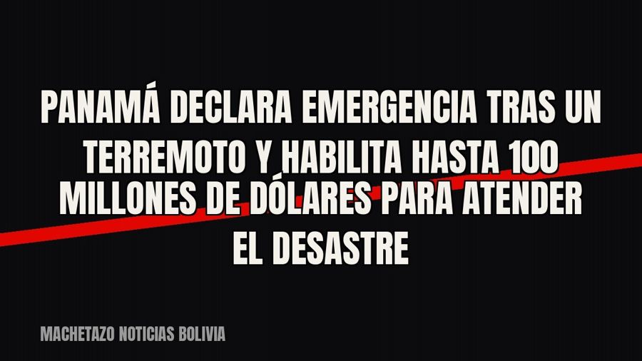 Panamá declara emergencia tras un terremoto y habilita hasta 100 millones de dólares para atender el desastre