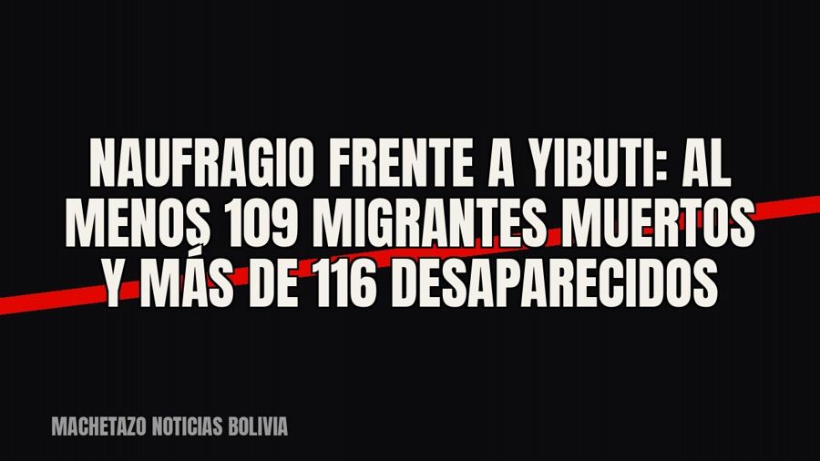 Naufragio frente a Yibuti: al menos 109 migrantes muertos y más de 116 desaparecidos