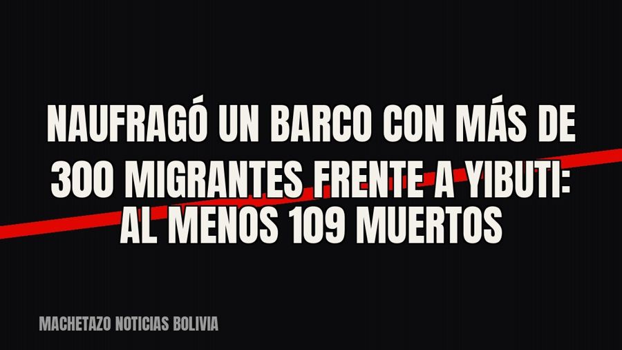 Naufragó un barco con más de 300 migrantes frente a Yibuti: al menos 109 muertos