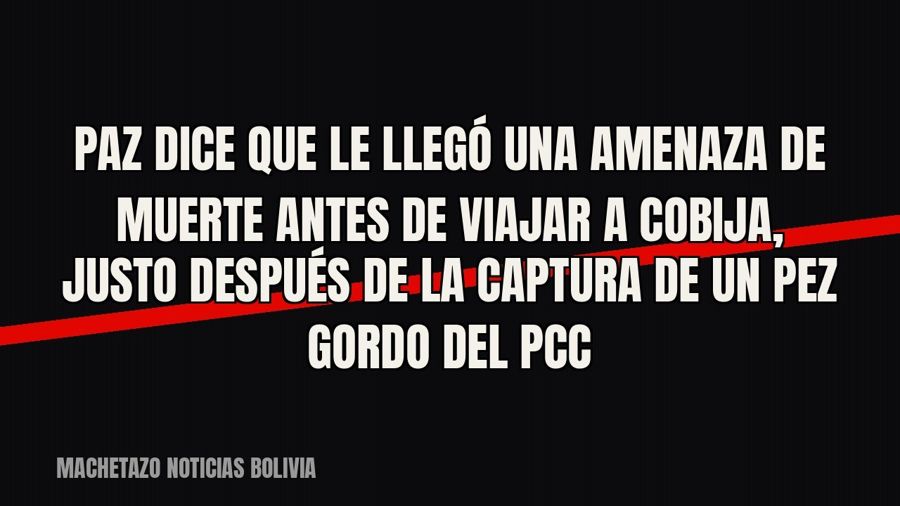 Paz dice que le llegó una amenaza de muerte antes de viajar a Cobija, justo después de la captura de un pez…