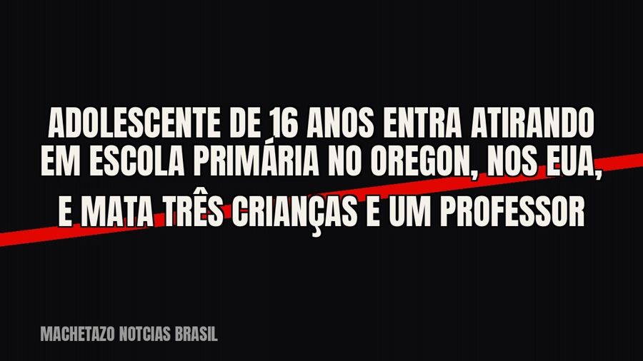 Adolescente de 16 anos entra atirando em escola primária no Oregon, nos EUA, e mata três crianças e um…