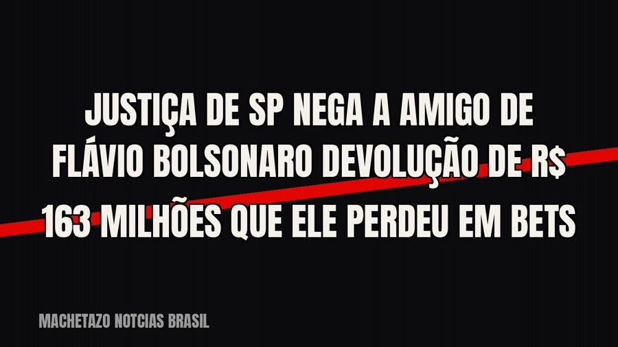 Justiça de SP nega a amigo de Flávio Bolsonaro devolução de R$ 163 milhões que ele perdeu em bets