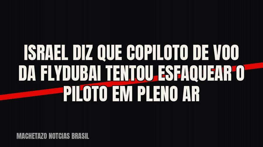 Israel diz que copiloto de voo da Flydubai tentou esfaquear o piloto em pleno ar