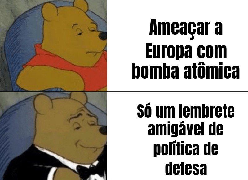 Rússia ameaça a Europa com armas nucleares, sem rodeio, e chama de "lembrete" aos "cabeças…
