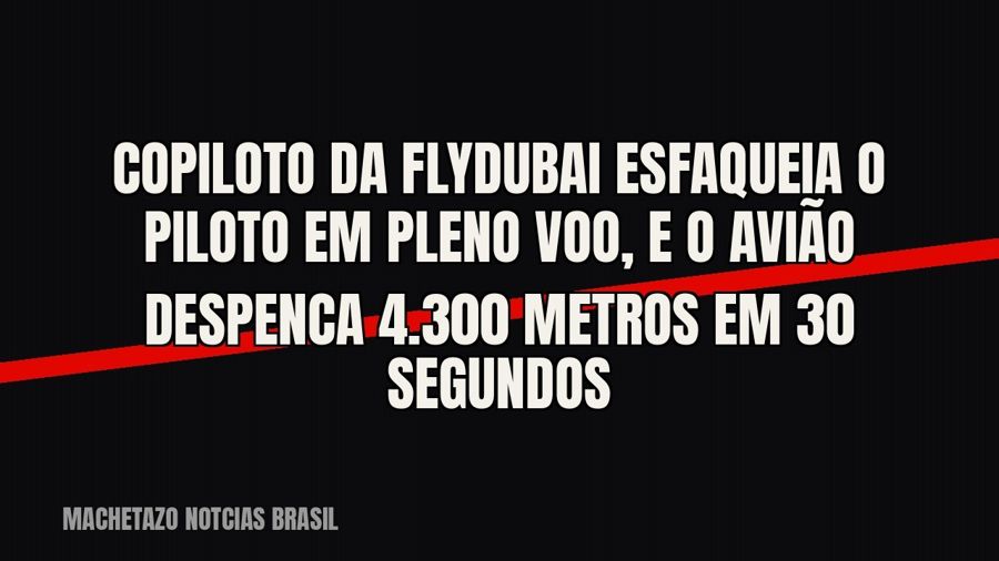 Copiloto da FlyDubai esfaqueia o piloto em pleno voo, e o avião despenca 4.300 metros em 30 segundos