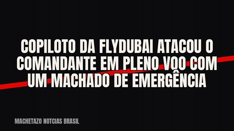 Copiloto da FlyDubai atacou o comandante em pleno voo com um machado de emergência