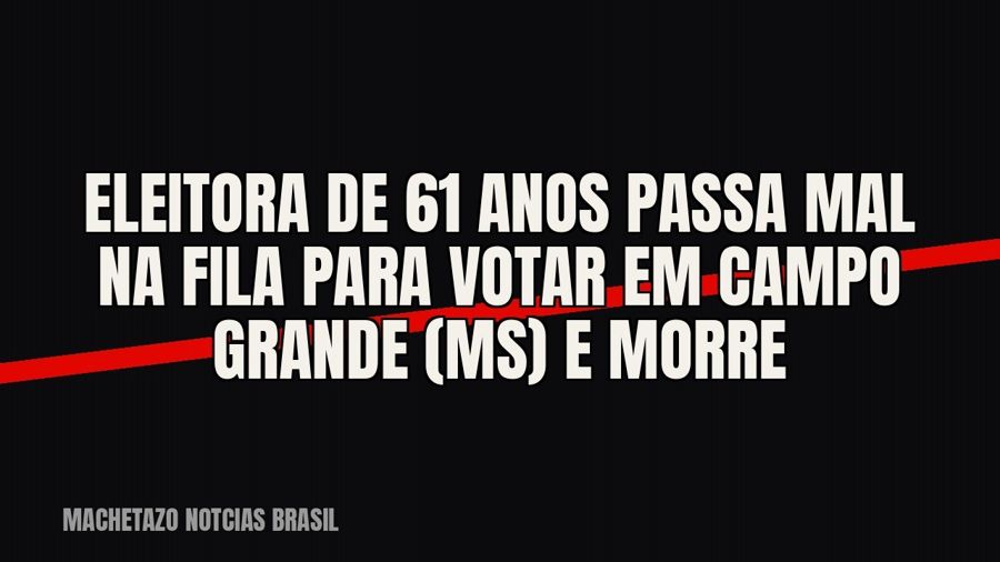 Eleitora de 61 anos passa mal na fila para votar em Campo Grande (MS) e morre