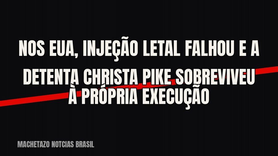Nos EUA, injeção letal falhou e a detenta Christa Pike sobreviveu à própria execução