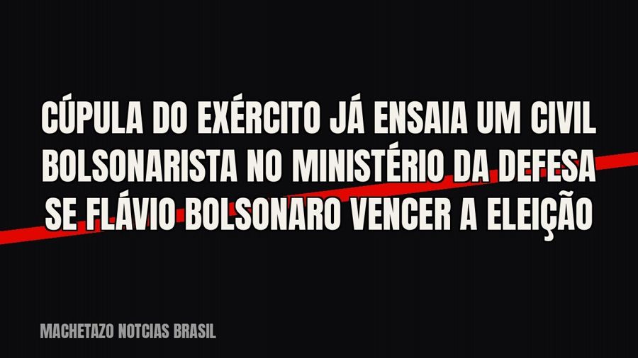 Cúpula do Exército já ensaia um civil bolsonarista no Ministério da Defesa se Flávio Bolsonaro vencer a…