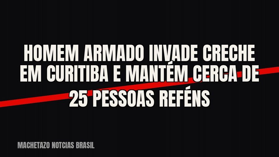 Homem armado invade creche em Curitiba e mantém cerca de 25 pessoas reféns