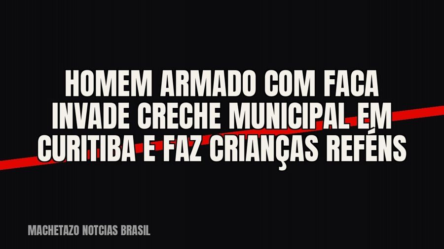 Homem armado com faca invade creche municipal em Curitiba e faz crianças reféns