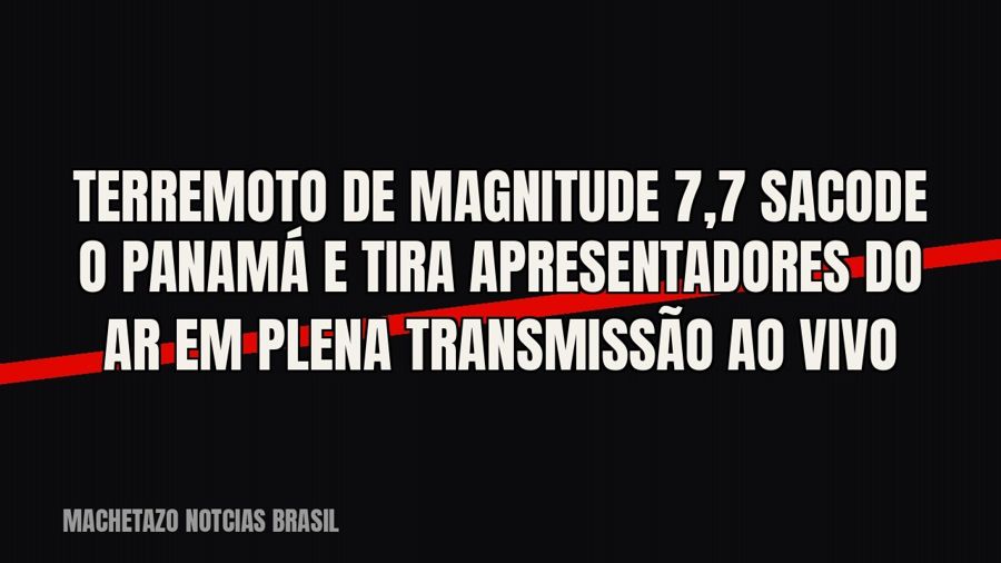Terremoto de magnitude 7,7 sacode o Panamá e tira apresentadores do ar em plena transmissão ao vivo