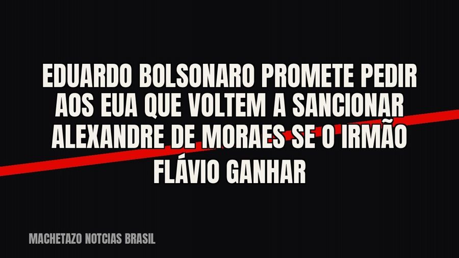Eduardo Bolsonaro promete pedir aos EUA que voltem a sancionar Alexandre de Moraes se o irmão Flávio ganhar