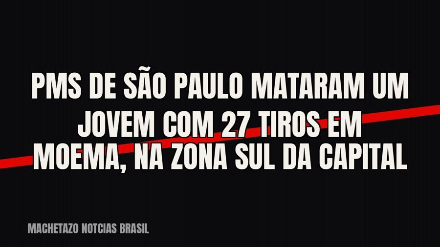 PMs de São Paulo mataram um jovem com 27 tiros em Moema, na zona sul da capital