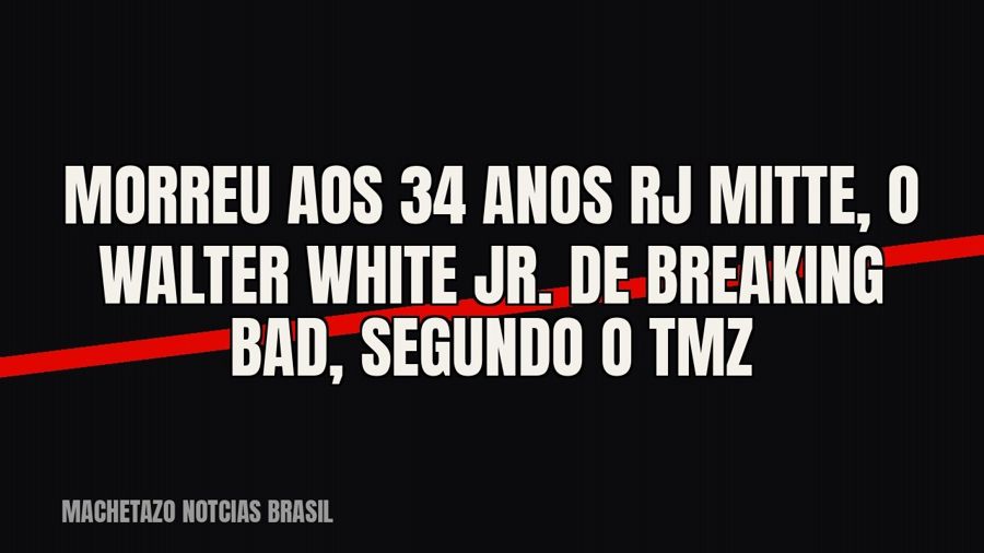 Morreu aos 34 anos RJ Mitte, o Walter White Jr. de “Breaking Bad”, segundo o TMZ