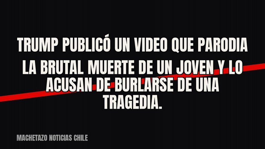 Trump publicó un video que “parodia” la brutal muerte de un joven y lo acusan de burlarse de una tragedia.