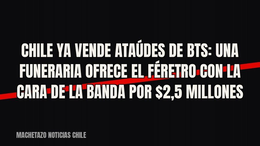 Chile ya vende ataúdes de BTS: una funeraria ofrece el féretro con la cara de la banda por $2,5 millones