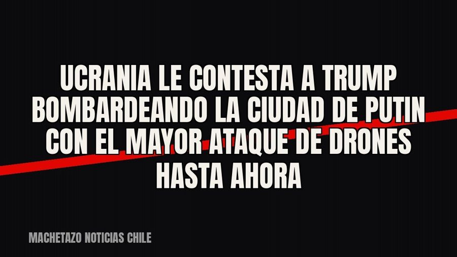 Ucrania le contesta a Trump bombardeando la ciudad de Putin con el mayor ataque de drones hasta ahora