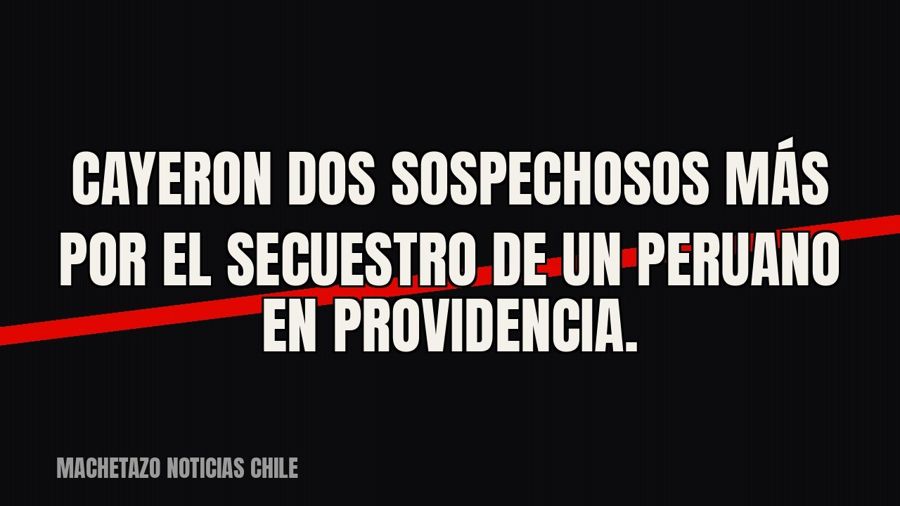 Cayeron dos sospechosos más por el secuestro de un peruano en Providencia.