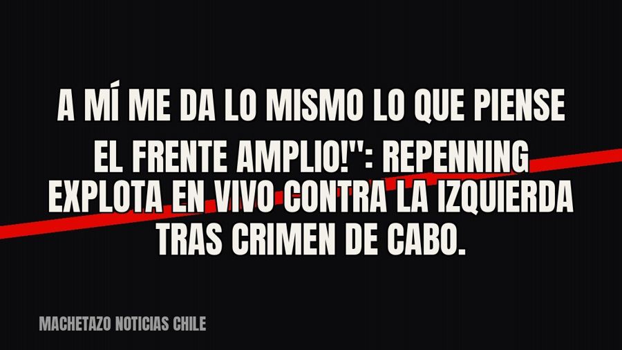 quot;¡A mí me da lo mismo lo que piense el Frente Amplio!": Repenning explota en vivo contra la…