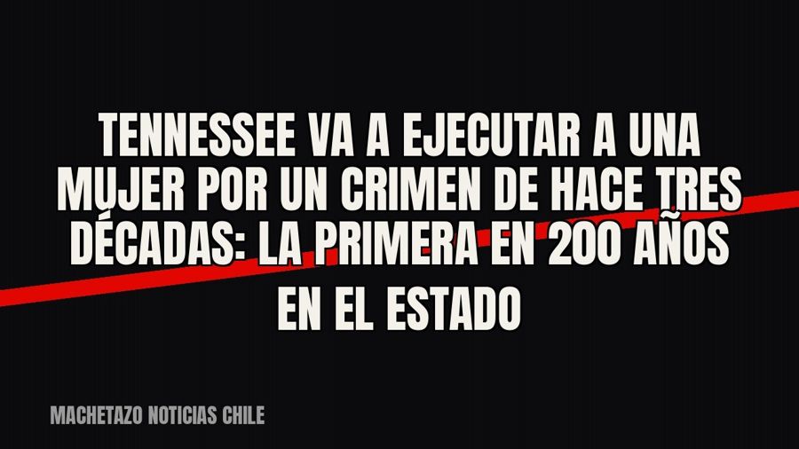 Tennessee va a ejecutar a una mujer por un crimen de hace tres décadas: la primera en 200 años en el estado