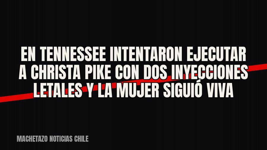 En Tennessee intentaron ejecutar a Christa Pike con dos inyecciones letales y la mujer siguió viva