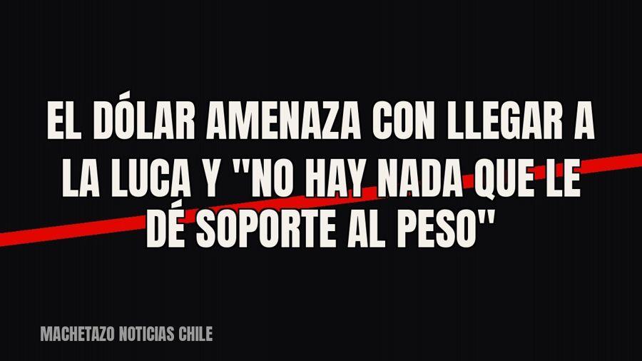 El dólar amenaza con llegar a la luca y "no hay nada que le dé soporte al peso"